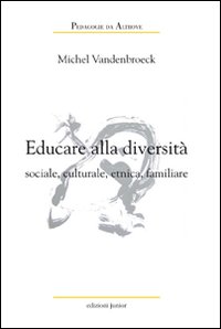 Educare alla diversità sociale, culturale, etnica, familiare