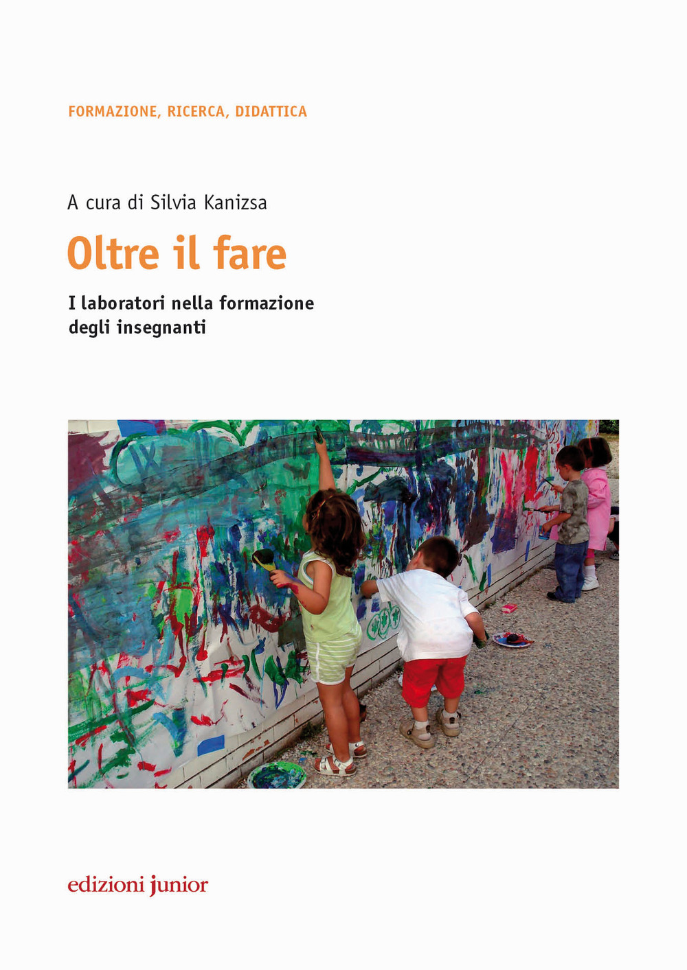 Oltre il fare. I laboratori nella formazione degli insegnanti