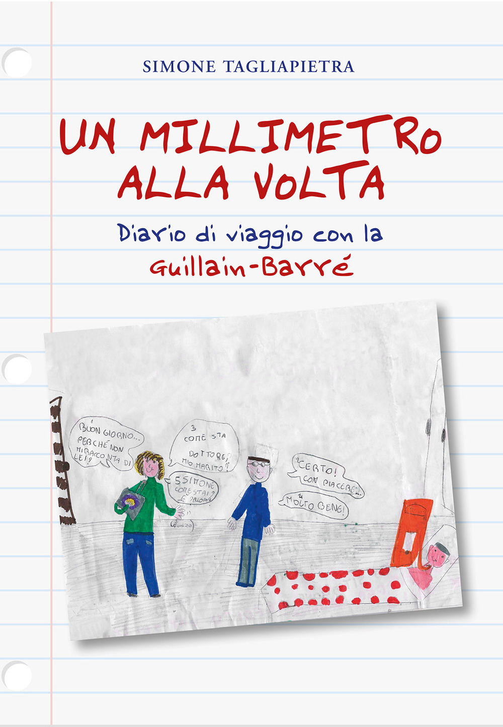 Un millimetro alla volta. Diario di viaggio con la Guillain-Barré