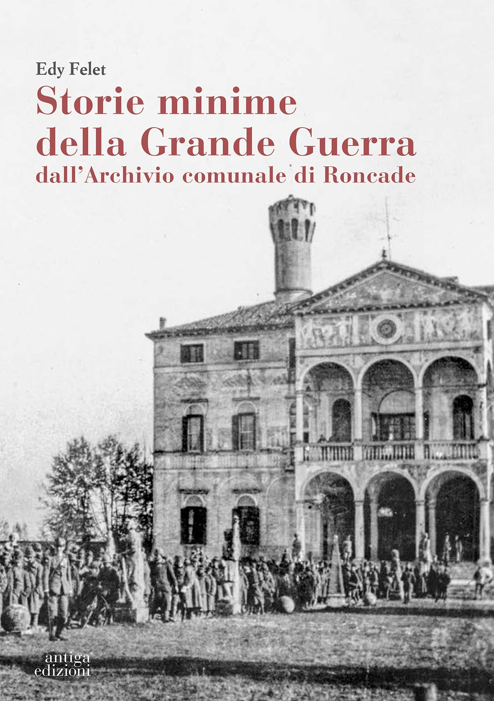 Storie minime della Grande Guerra dall’Archivio comunale di Roncade