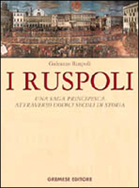 I ruspoli. Da Carlo Magno a el Alamein