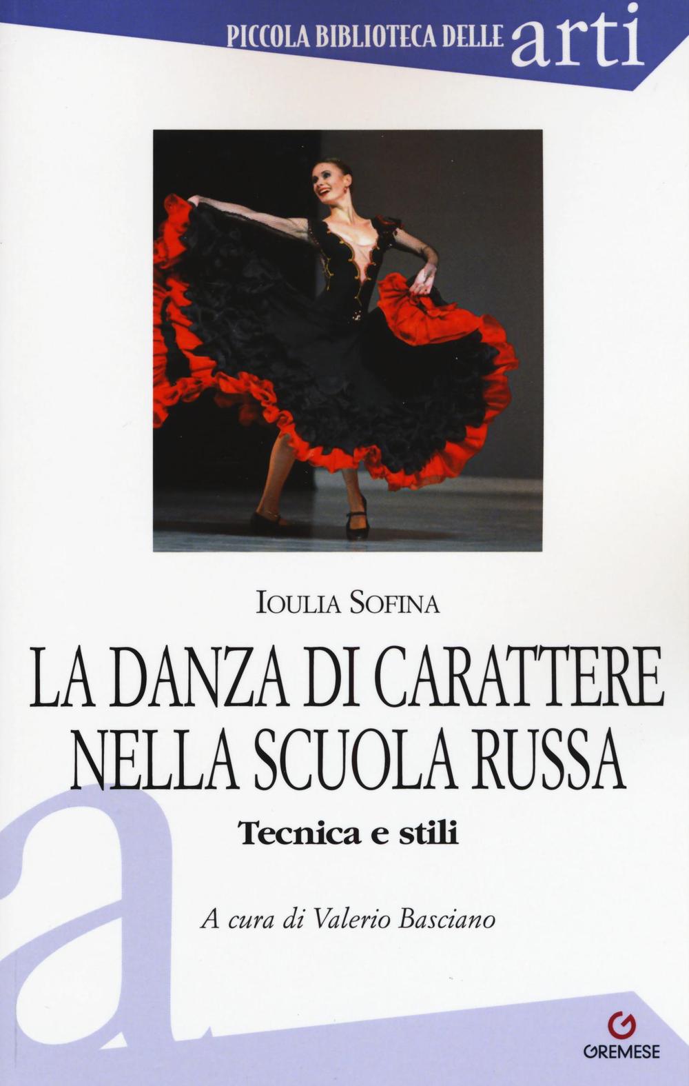 La danza di carattere nella scuola russa. Tecnica e stili