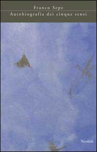 Autobiografia dei cinque sensi
