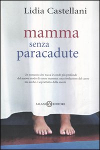 Mamma senza paracadute