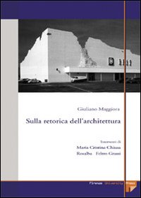 Sulla retorica dell'architettura. Ediz. elettronica