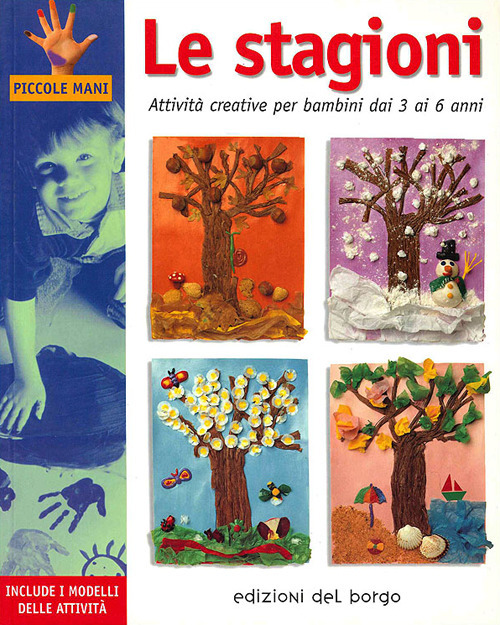 Le stagioni. Attività creative per bambini dai 3 ai 6 anni