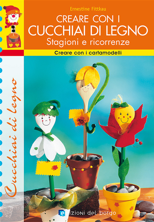 Creare con i cucchiai di legno. Stagioni e ricorrenze