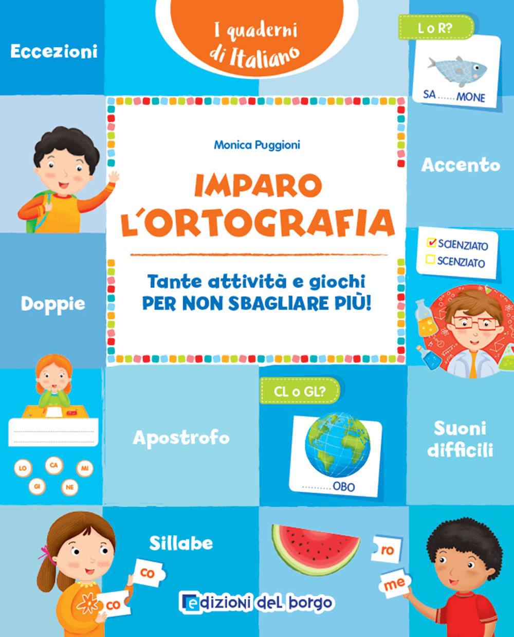 Imparo l'ortografia. Tante attività e giochi per non sbagliare più!