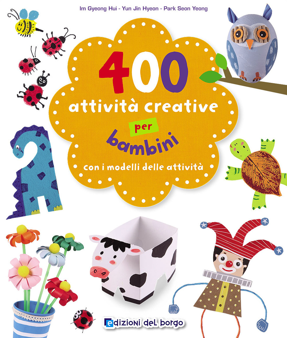 400 attività creative per bambini