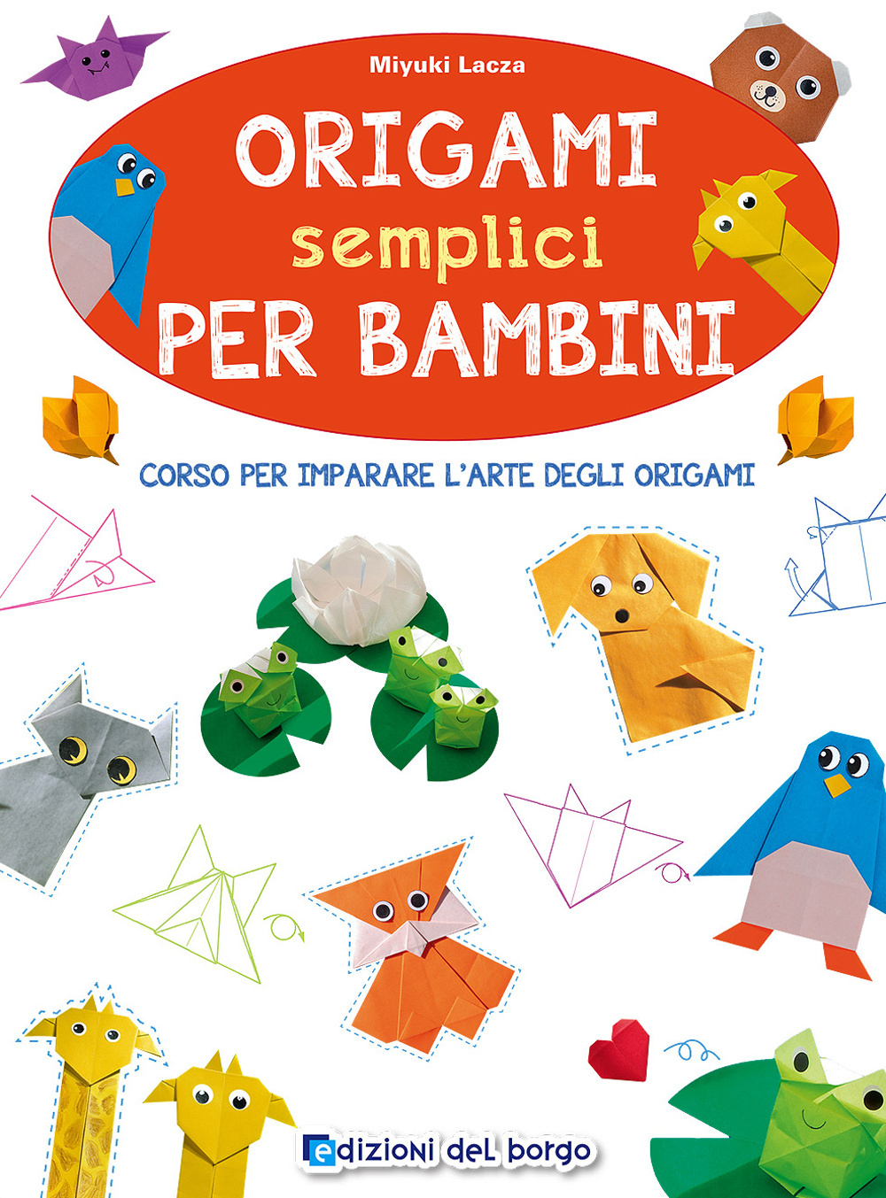 Origami semplici per bambini. Corso per imparare l'arte degli origami
