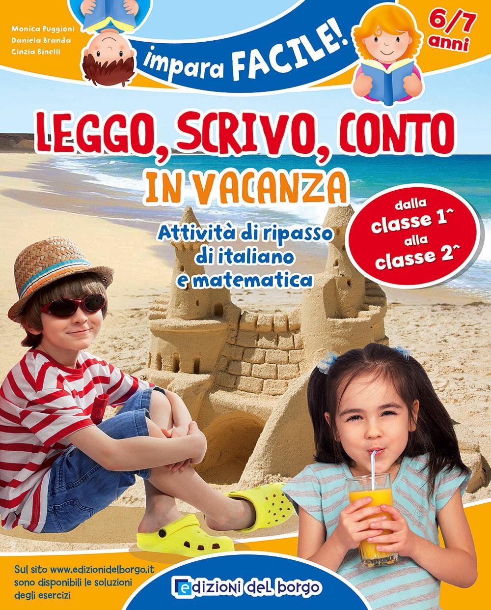 Leggo, scrivo, conto in vacanza. Attività di ripasso di italiano e matematica (6-7 anni)
