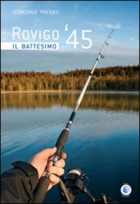 Rovigo '45. Il battesimo