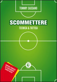 Scommettere. Tecnica & tattica