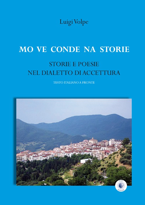 Mo ve conde na storie. Storie e poesie nel dialetto di Accettura