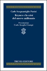 Keynes e la crisi del nuovo millennio