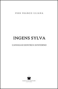 Ingens sylva. Cansiglio dentro e dintorni