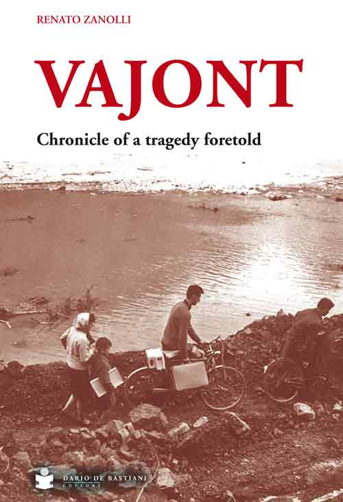 Vajont. Chronicle of a tragedy foretold