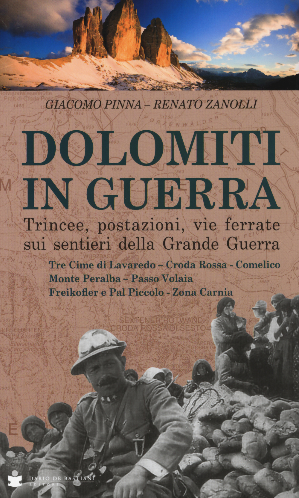 Dolomiti in guerra. Trincee, postazioni, vie ferrate sui sentieri della grande guerra. Vol. 2: Tre Cime di Lavaredo, Croda Rossa, Comelico, Monte Peralba, Passo Volaia, Freikofler e Pal Piccolo, Zona Carnia