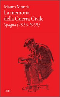La memoria della guerra civile. Spagna (1936-1939)