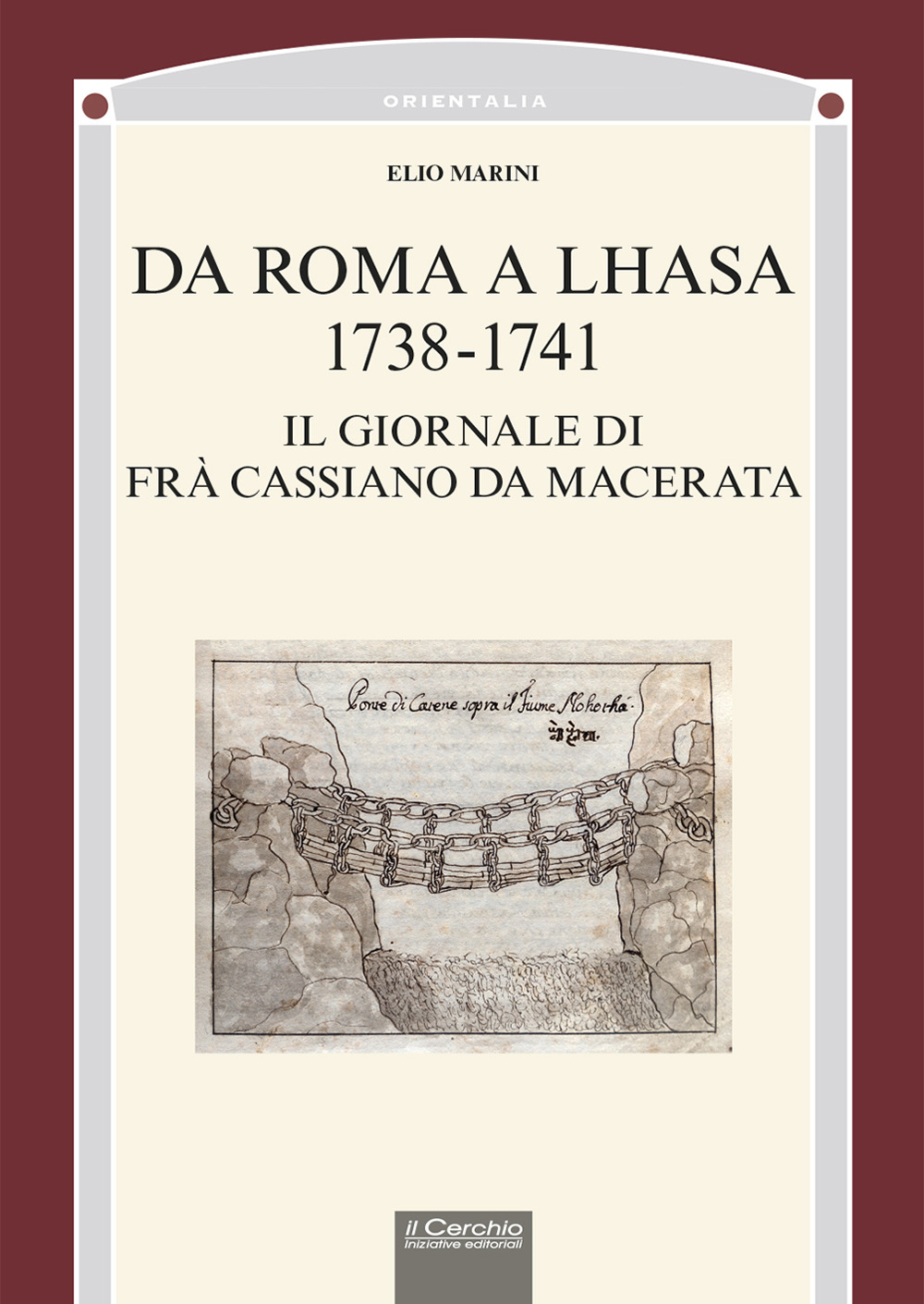 Da Roma a Lhasa, 1738-1741. Il giornale di Frà Cassiano da Macerata