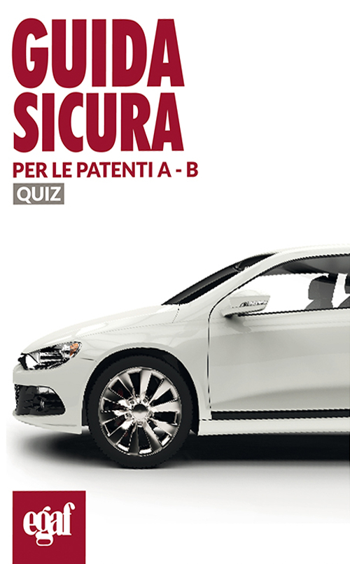 Guida sicura per le patenti A-B. Quiz