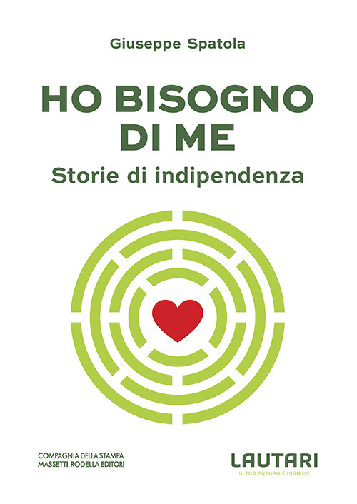 Ho bisogno di me. Storie di indipendenza