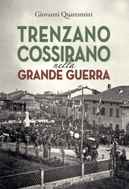 Trenzano Cossirano nella Grande Guerra
