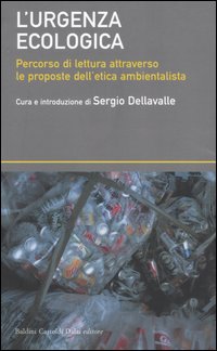 L'urgenza ecologica. Percorso di lettura attraverso le proposte dell'etica ambientalista