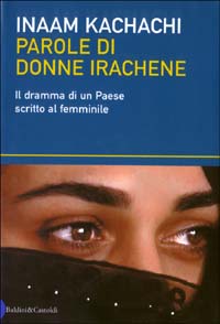 Parole di donne irachene. Il dramma di un Paese scritto al femminile