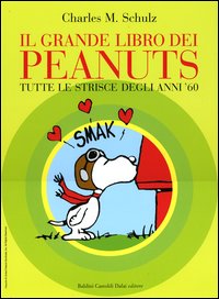Il grande libro dei Peanuts. Tutte le strisce degli anni '60