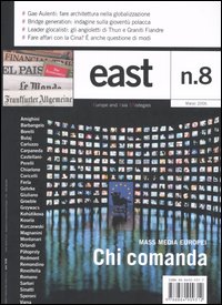 East. Vol. 8: Chi comanda. Mass media europei