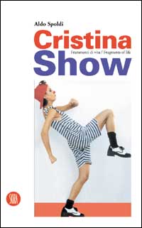 Cristina Show. Frammenti di vita. Ediz. italiana e inglese