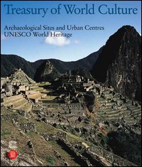 Treasury of world culture. Archaeological sites and urban centres UNESCO world heritage