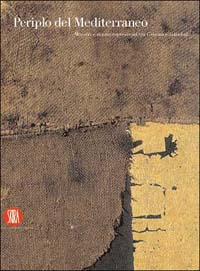 Periplo del Mediterraneo. Maestri e nuove espressioni tra Genova e Istanbul