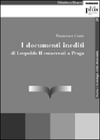I documenti inediti di Leopoldo II conservati a Praga