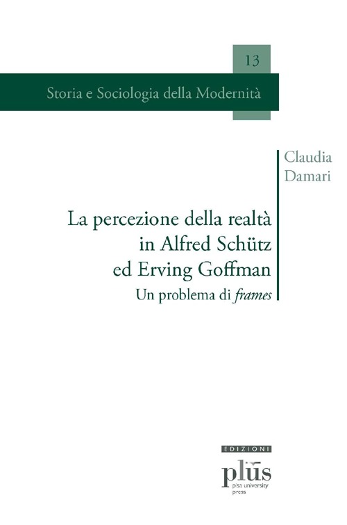La percezione della realtà in Alfred Schütz ed Erving Goffman. Un problema di frames