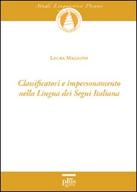 Classificatori e impersonamento nella lingua dei segni italiana