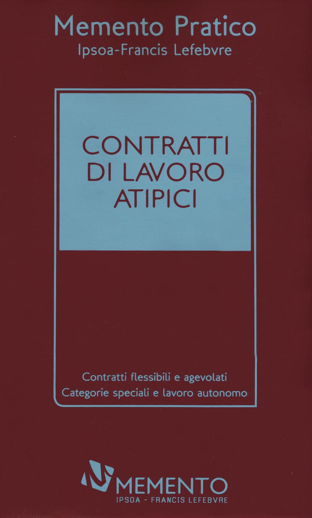 Memento pratico. Contratti di lavoro atipici
