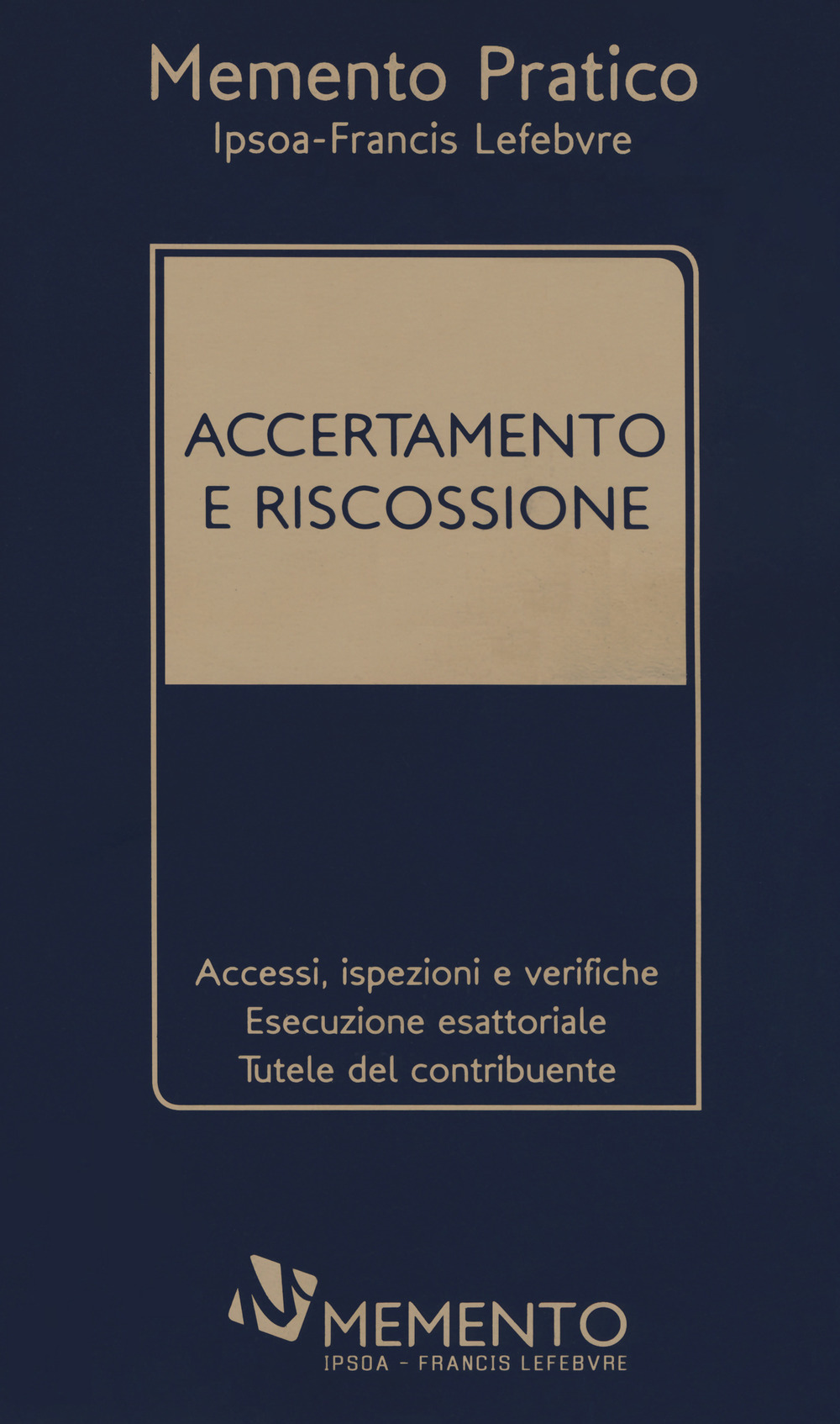 Memento pratico. Accertamento e riscossione