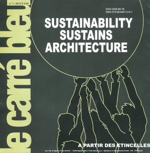 Le carré bleu. Vol. 1: Sustainability sustains architecture