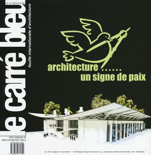 Le carré bleu. Vol. 4: Architecture un signe de paix