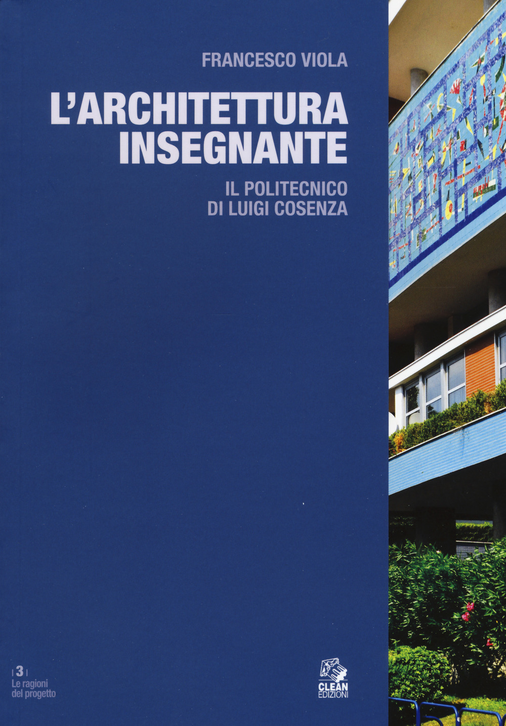 L'architettura insegnante. Il Politecnico di Luigi Cosenza