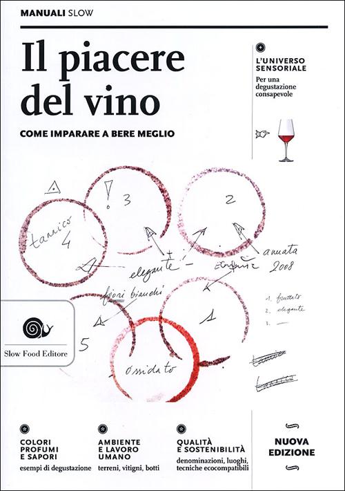 Il piacere del vino. Come imparare a bere meglio