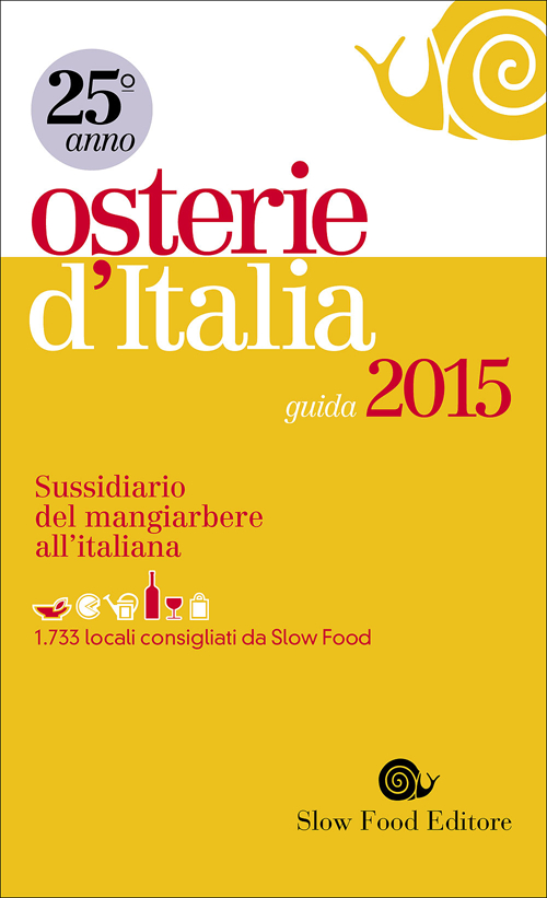 Osterie d'Italia 2015. Sussidiario del mangiarbere all'italiana