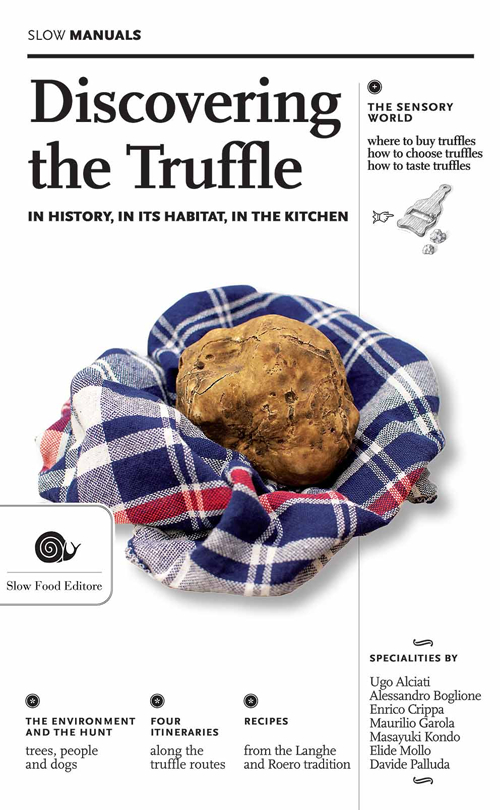 Discovering the truffle. In history, in its habitat, in the kitchen