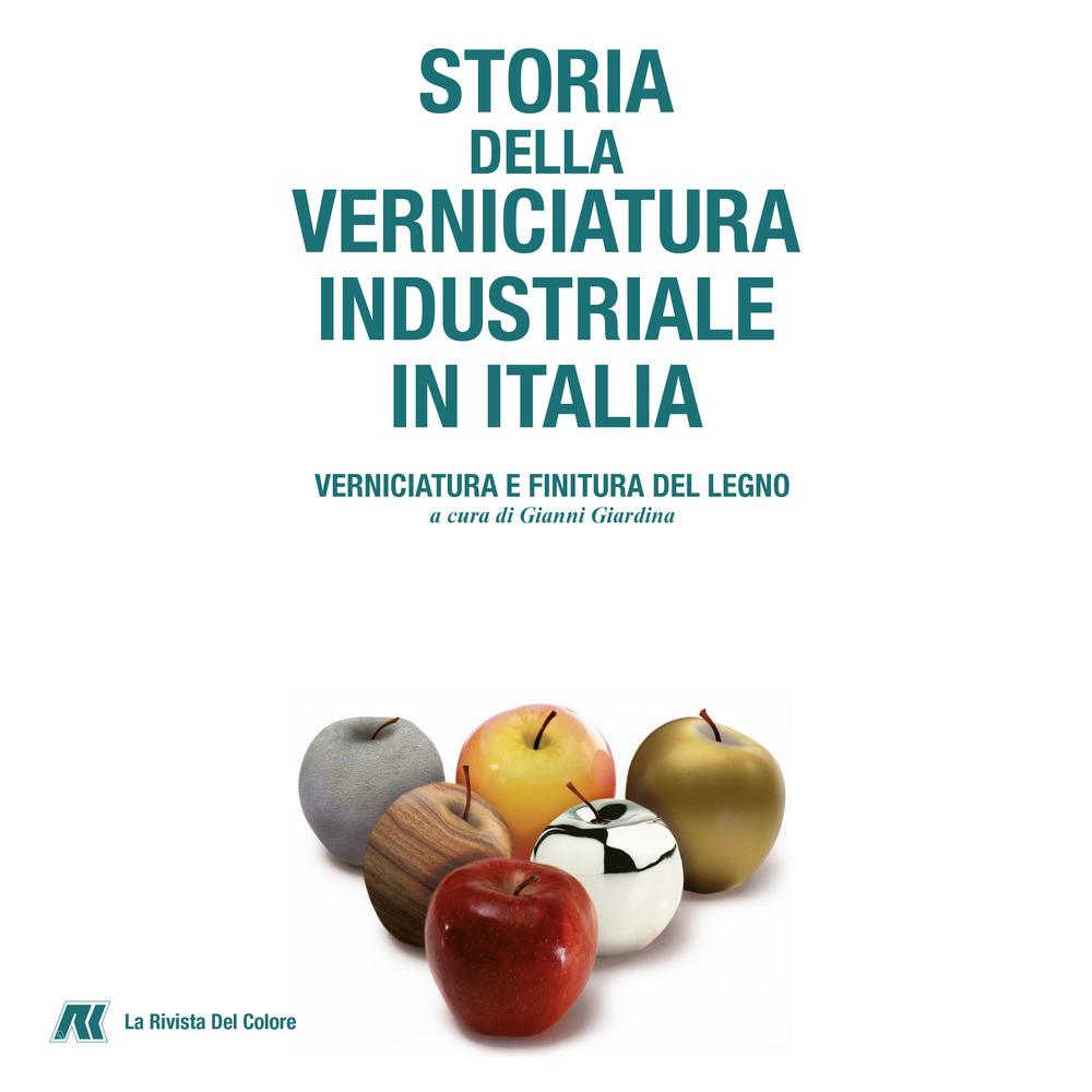 Storia della verniciatura industriale in Italia. Verniciatura e finitura del legno