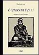 Giovanni Tolu. Storia di un bandito sardo narrata da lui medesimo preceduta da cenni storici sui banditi del Logudoro