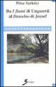 Da «I fiumi» di Giuseppe Ungaretti al «Danubio» di Attila József. Saggi di comparatistica italo-ungherese