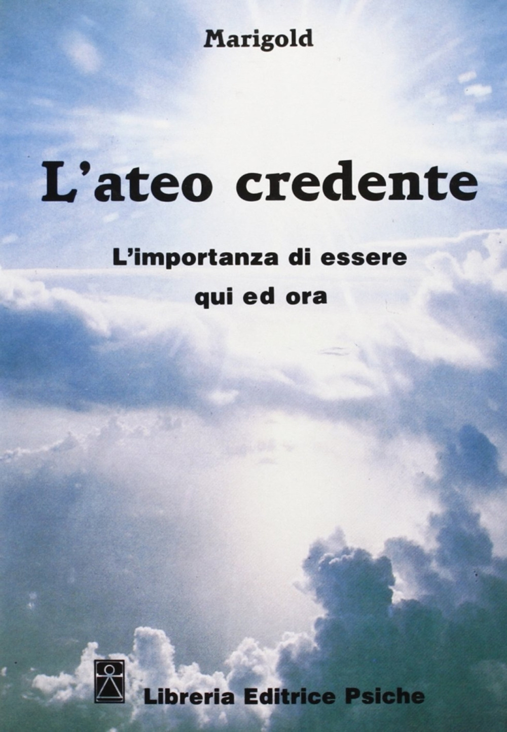 L'ateo credente. L'esperienza di essere qui ed ora