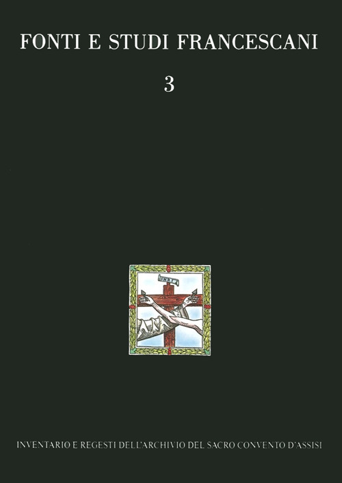 Inventario e regesti dell'Archivio del Sacro Convento d'Assisi
